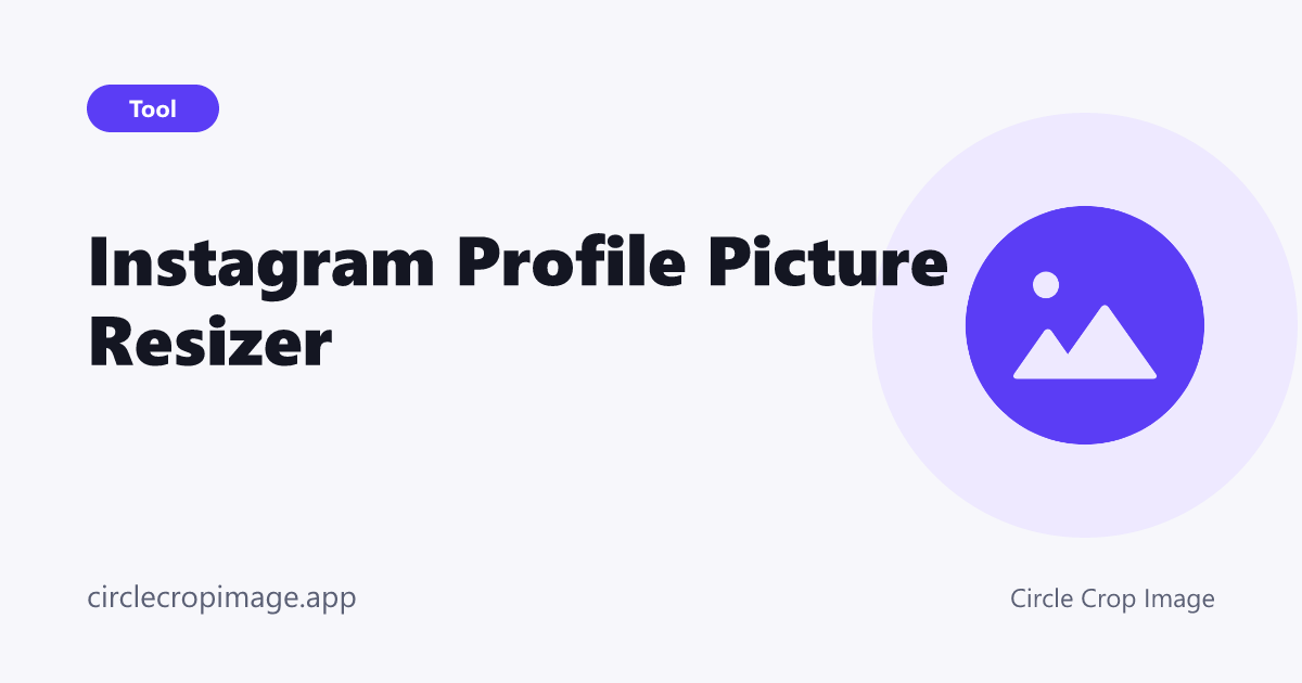 Instagram Profile Picture Resizer preview card on Circle Crop Image