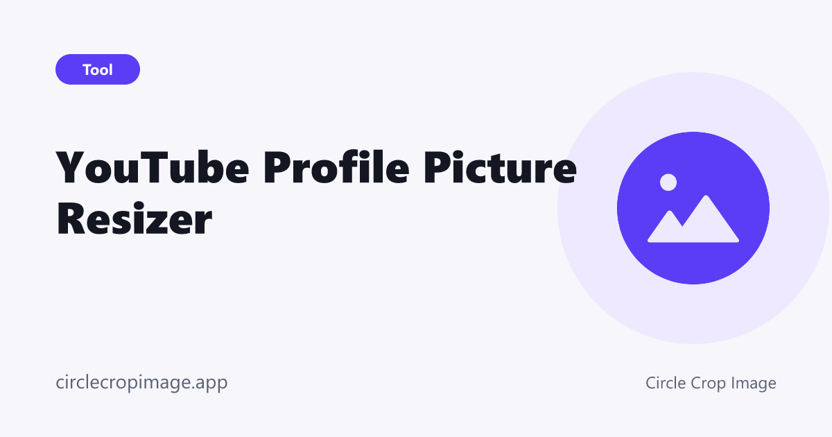 YouTube Profile Picture Resizer preview card on Circle Crop Image